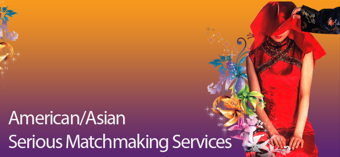 American/Asian Serious Matchmaking Services